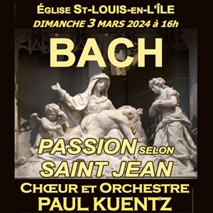 Affiche de Choeur et Orchestre Paul Kuentz : Bach Passion selon Saint-Jean