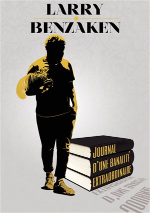 Affiche de Larry Benzaken dans Journal d'une banalité extraordinaire