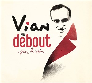 Affiche de Vian par Debout sur le zinc