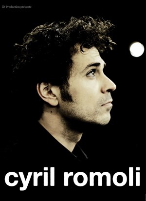 Affiche de Cyril Romoli en concert " à l'heure où les lionnes apparaissent "