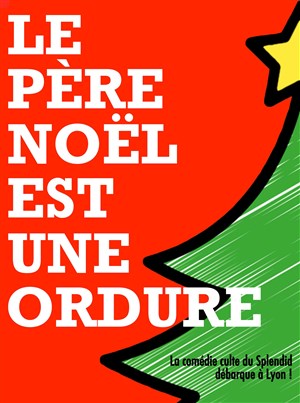 Affiche de Le Père Noël est une ordure