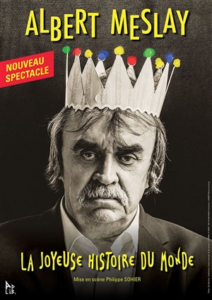 Affiche de Albert Meslay dans La joyeuse histoire du monde