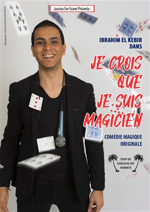 Affiche de Ibrahim El Kebir dans Je crois que je suis magicien
