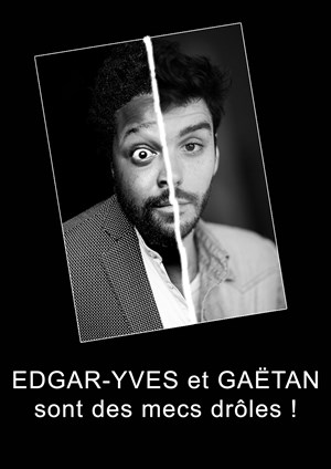 Affiche de Edgar Yves et Gaëtan sont des mecs drôles !