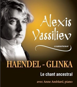 Affiche de Concert Alexis Vassiliev | Haendel et Glinka
