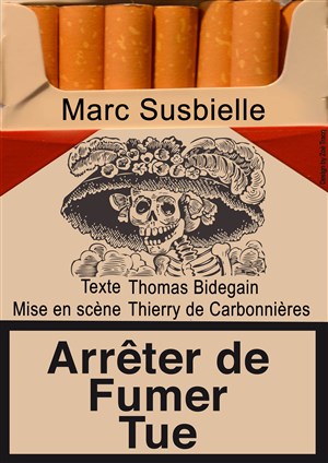 Affiche de Marc Susbielle dans Arrêter de fumer tue