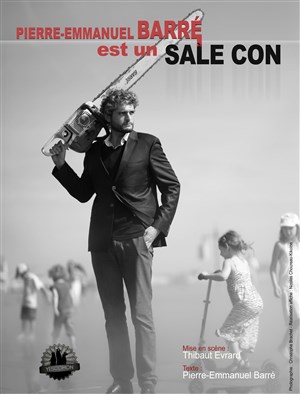 Affiche de Pierre Emmanuel Barré dans Pierre Emmanuel est un sale con