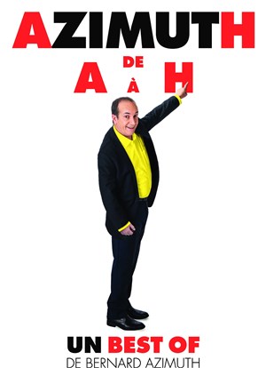 Affiche de Bernard Azimuth dans Azimuth de A à H