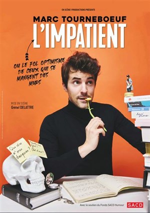 Affiche de Marc Tourneboeuf dans L'Impatient