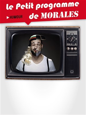 Affiche de Le petit programme humour de Morales