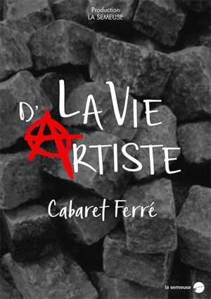 Affiche de La Vie d'Artiste | Cabaret Ferré