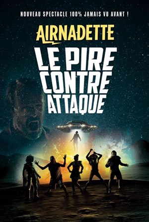 Affiche de Airnadette dans Le pire contre attaque