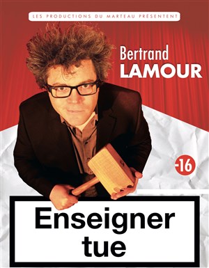Affiche de Bertrand Lamour dans Enseigner tue