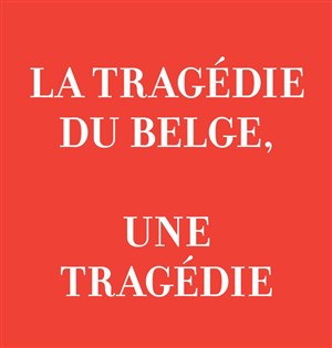 Affiche de La Tragédie du Belge