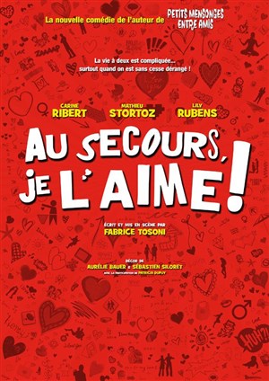 Affiche de Au Secours, je l'aime ! |Soirée Spéciale Saint-Valentin