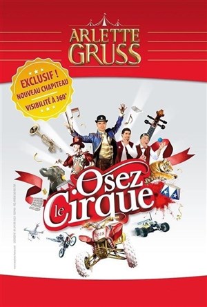 Affiche de Cirque Arlette Gruss dans Osez le Cirque | - Paris