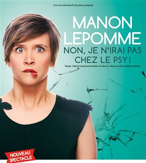 Affiche de Manon Lepomme dans Non je n'irai pas chez le psy !