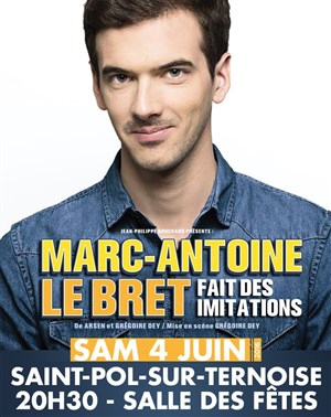 Affiche de Marc-Antoine Le Bret dans Marc-Antoine Le Bret fait des imitations