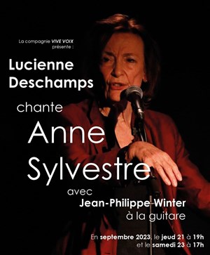 Affiche de Lucienne Deschamps chante Anne Sylvestre