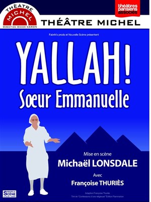 Affiche de Yallah ! Soeur Emmanuelle | mis en scène par Michael Lonsdale