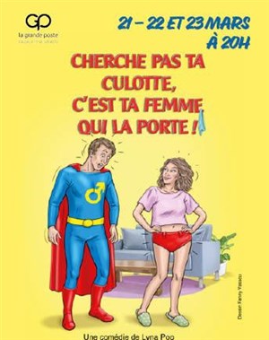 Affiche de Cherche pas ta culotte, c'est ta femme qui la porte