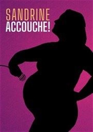 Affiche de Sandrine accouche