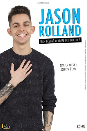 Affiche de Jason Rolland dans Bien dégagé derrière les oreilles