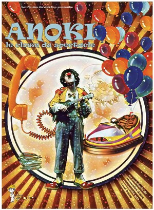 Affiche de Anoki, le clown du spectacle