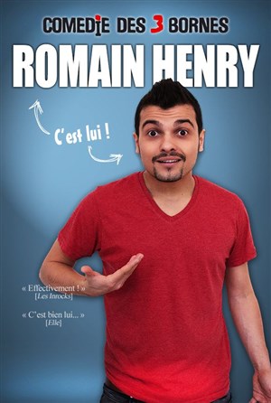 Affiche de Romain Henry dans C'est lui