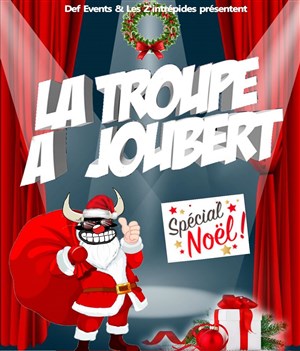 Affiche de La Troupe à Joubert - Spécial Noël