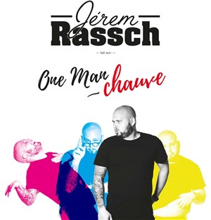 Affiche de Jerem Rassch dans One Man Chauve