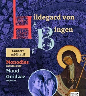 Affiche de Concert méditatif avec la soprano Maud Gnidzaz : Hildegarde von Bingen