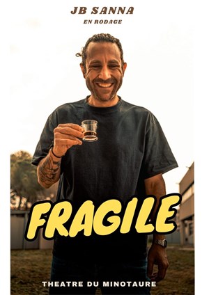 Affiche de Jean-Baptiste Sanna dans Fragile | En rodage