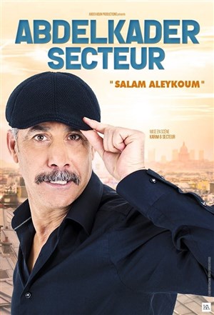 Affiche de Abdelkader Secteur dans Salam aleykoum