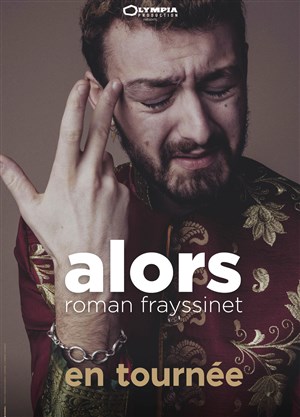 Affiche de Roman Frayssinet dans Alors