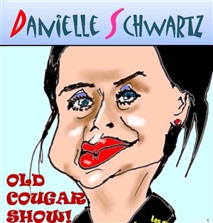 Affiche de Danielle Schwartz dans Old Cougar Show