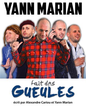 Affiche de Yann Marian dans Gueules