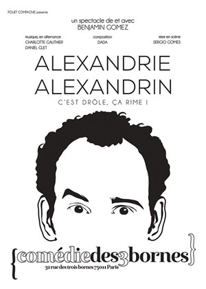 Affiche de Benjamin Gomez dans Alexandrie alexandrin