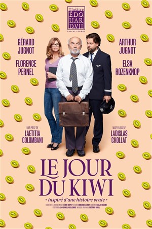Affiche de Le jour du kiwi | avec Gérard Jugnot, Arthur Jugnot et Florence Pernel