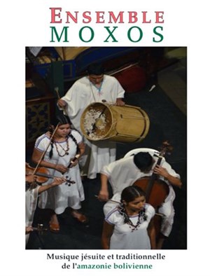 Affiche de Ensemble de Moxos, musique jésuite et traditionnelle de l'Amazonie bolivienne