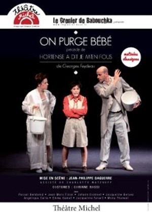 Affiche de On purge bébé, précédé de Hortense a dit je m'en fous | Feydeau ou l'expérience comique