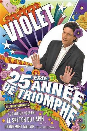 Affiche de Laurent Violet dans 25ème année de Triomphe