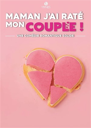 Affiche de Maman j'ai raté mon couple !