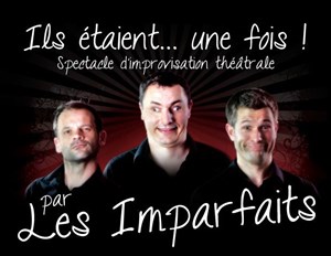 Affiche de Les imparfaits dans ils étaient... une fois !