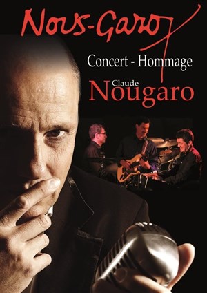 Affiche de Nous-Garo | Concert Hommage à Claude Nougaro