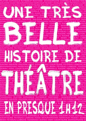 Affiche de Une très belle histoire de théâtre (en presque 1h12 !)