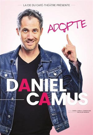 Affiche de Daniel Camus dans Adopte