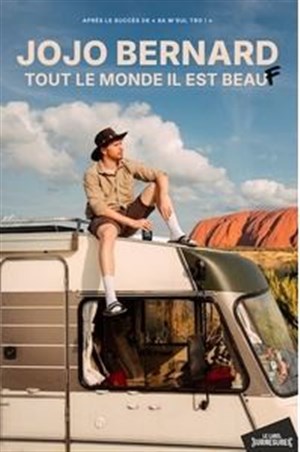 Affiche de Jojo Bernard dans Tout le monde il est beauf