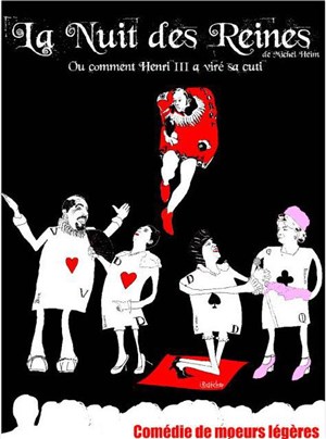 Affiche de La nuit des reines ou comment henri III a viré sa cuti