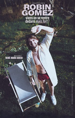 Affiche de Robin Gomez dans Viens on se rentre dedans mais fort !